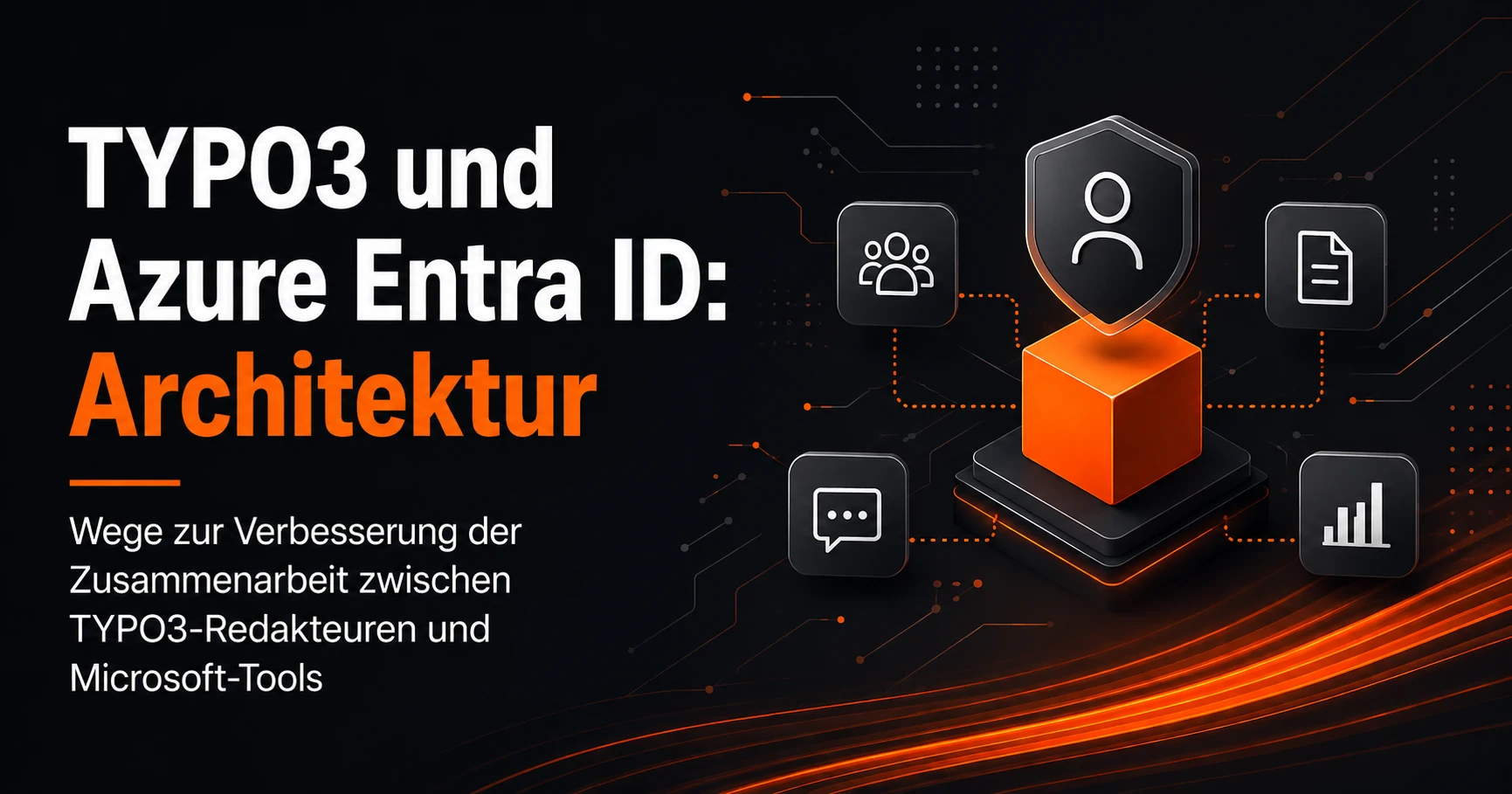 Architektur von TYPO3 mit Azure Entra ID für sichere, moderne Redaktionsworkflows