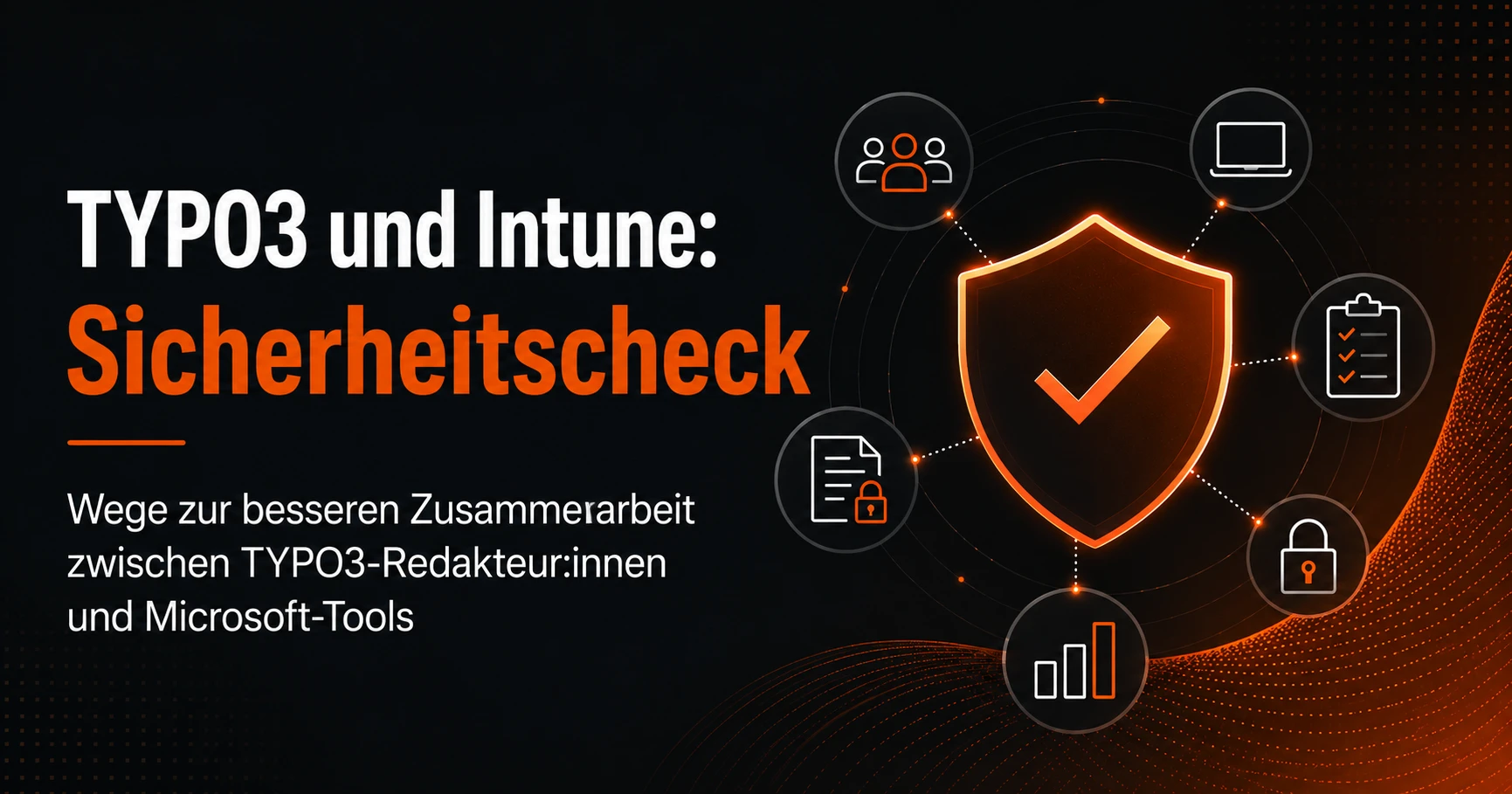 TYPO3 und Microsoft Intune für sichere, zentral verwaltete Redaktions-Workflows